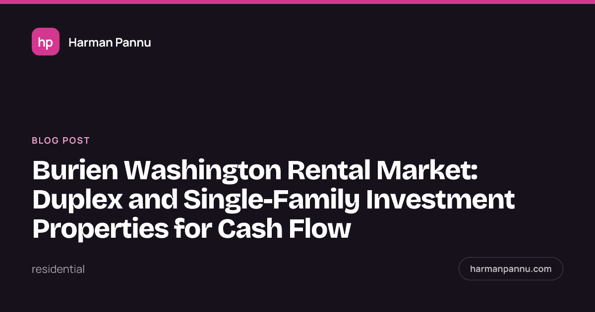 Burien Washington Rental Market: Duplex and Single-Family Investment Properties for Cash Flow