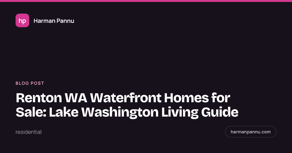 Renton WA Waterfront Homes for Sale: Lake Washington Living Guide
